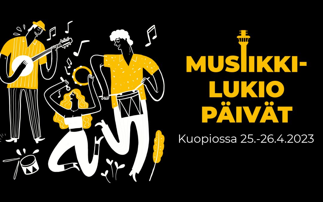 Valtakunnalliset musiikkilukiopäivät 25.-26.4.