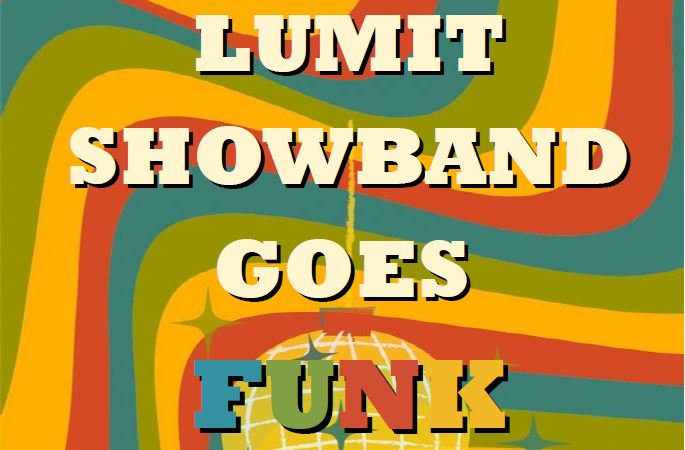 Lumit Showband goes funk pe 26.5. klo 18