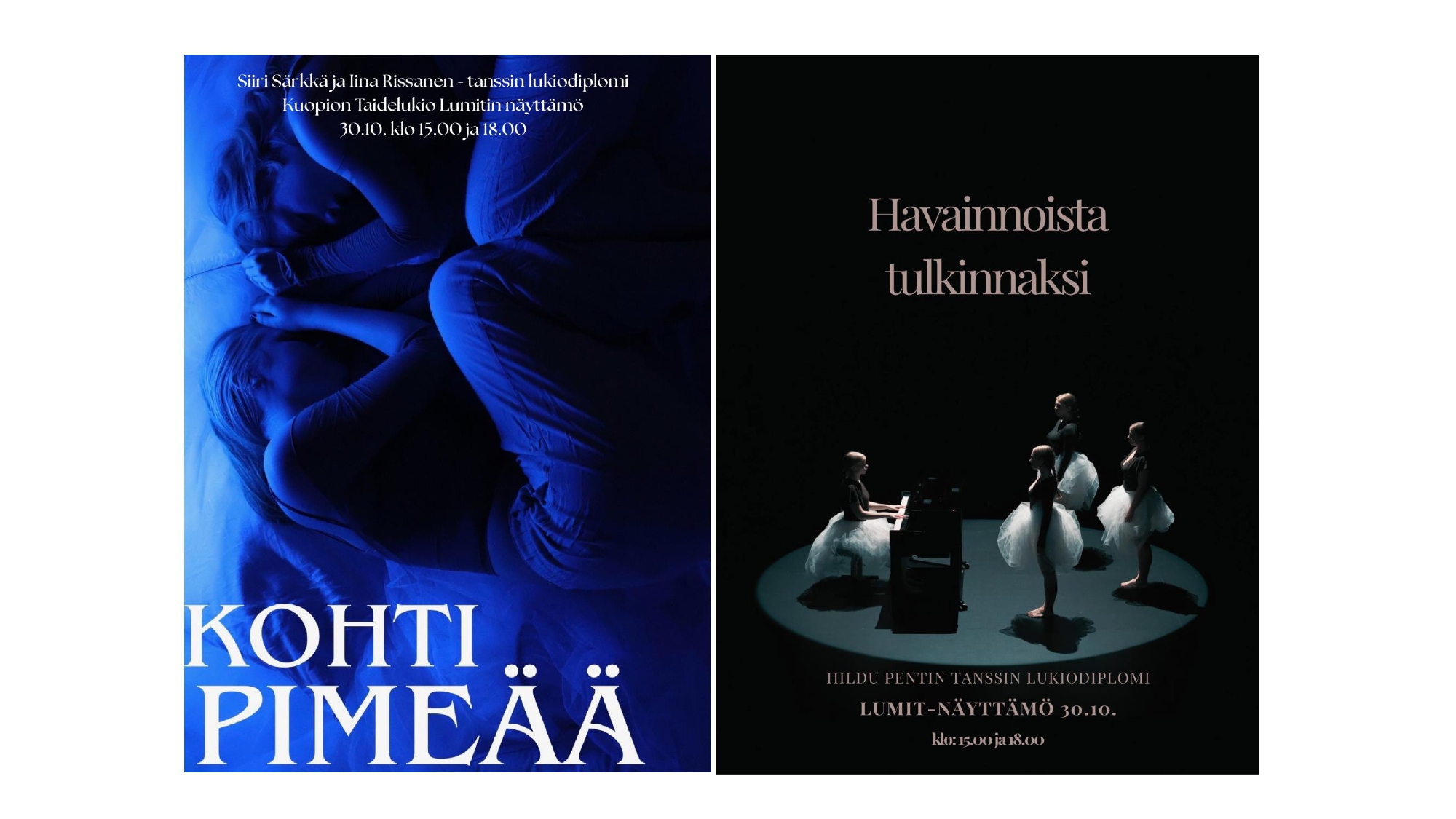 Tanssin lukiodiplomeja perjantaina 30.10. klo 15.00 & 18.00